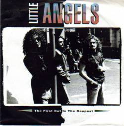 Little Angels : The First Cut Is the Deepest